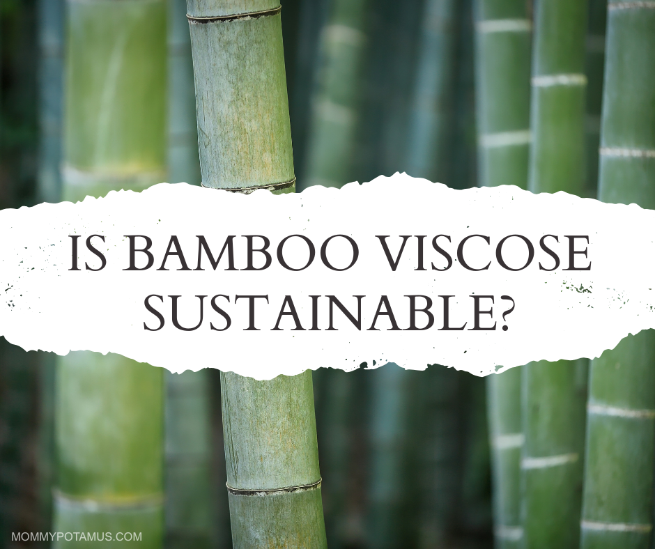 Is Bamboo Viscose Sustainable?